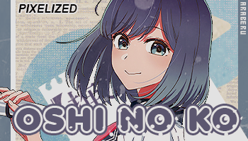 CLOSED] ✿ ＂ＯＳＨＩ ＮＯ ＫＯ＂ ＥＤＩＴＩＯＮ - Forums 