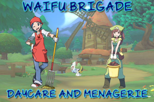 Unique Waifu Brigade S Daycare And Menagarie Part Of Pokemon